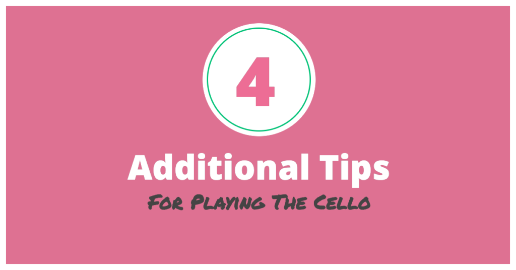 additional tips for playing the cello